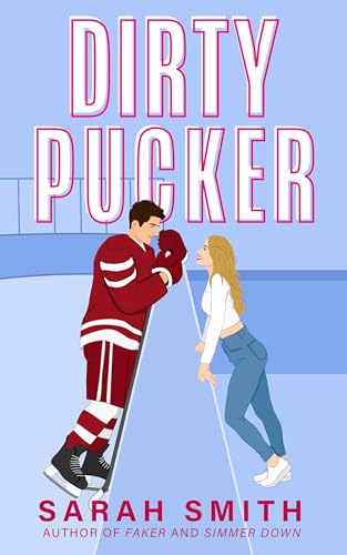 Dirty Pucker: a grumpy sunshine hockey romance (Denver Bashers Series Book 2)