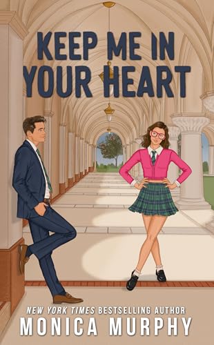 Keep Me In Your Heart (Lancaster Preparatory School Book 2)