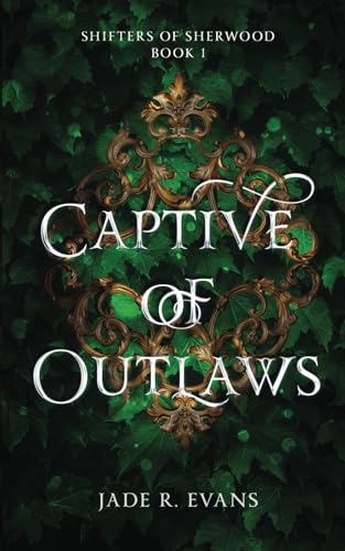 Captive of Outlaws (Shifters of Sherwood, Band 1)