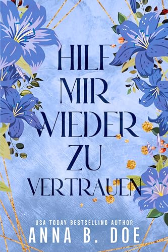 Hilf mir, wieder zu vertrauen (Serie Bluebonnet Creek 4)
