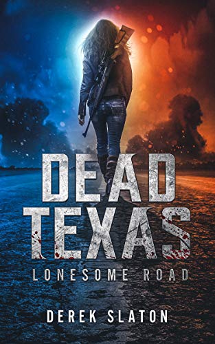 Dead Texas - EINSAME STRASSE (Dead America - German Language Edition 3)