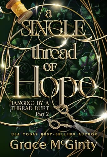 A Single Thread Of Hope (Hanging By A Thread Book 2)