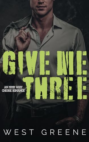 Give Me Three: MMM Why Choose Romance (Nerdy Boy Universe Book 2)