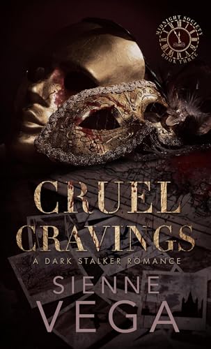 Cruel Cravings: A dark and disturbing stalker romance (Midnight Society Book 3)