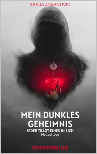 Mein dunkles Geheimnis: – Jeder trägt eines in sich
