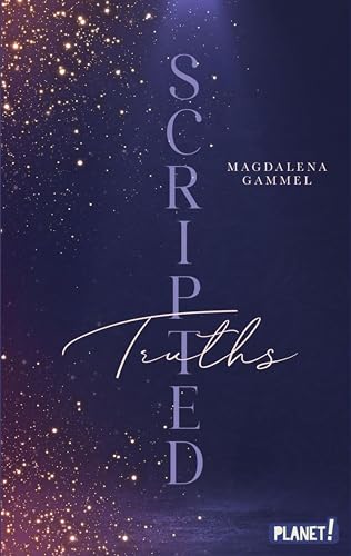 Scripted 2: Truths: Why Choose Hollywood-Romance – das atemlose Finale!