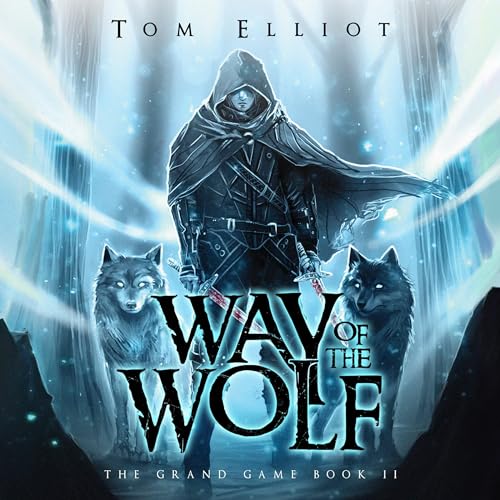 Way of the Wolf: A Dark Fantasy LitRPG Adventure