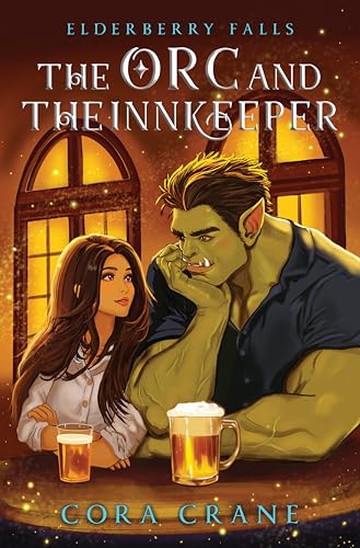 The Orc and the Innkeeper: A Cozy Monster Romance (Elderberry Falls Book 1)