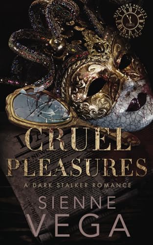 Cruel Pleasures: An Obsessive Dark Stalker Romance (Midnight Society, Band 2)