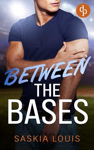 Between the Bases: A fake-dating, opposites-attract, contemporary sports romance (Baseball Love Book 1)