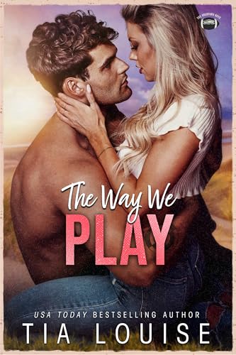 The Way We Play: A small-town, grumpy-sunshine, football romance. (The Bradford Boys)