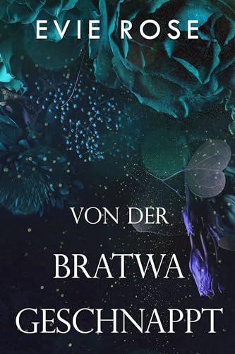 Von der Bratwa Geschnappt (London Mafia Bosses - Deutsche Ausgabe)