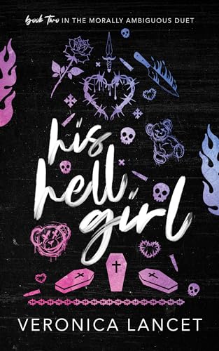 His Hell Girl (Morally Ambiguous Duet Book 2)