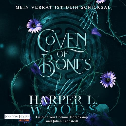 Coven of Bones - Mein Verrat ist dein Schicksal: Die Coven-Dilogie 2
