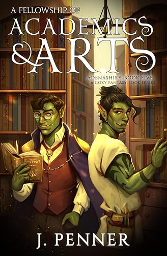 A Fellowship of Academics & Arts: Adenashire, A Cozy Fantasy Book Series