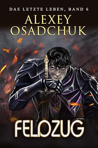 Feldzug (Das letzte Leben Buch 6): Eine Progression-Fantasy Serie
