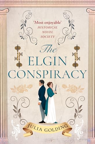 The Elgin Conspiracy: A page-turning Regency historical adventure romance to escape with in 2025 (Regency Secrets, Book 2)