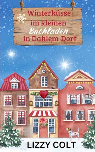 Der kleine Buchladen in Dahlem-Dorf: Winterküsse (Berliner Weihnachten, Band 5)