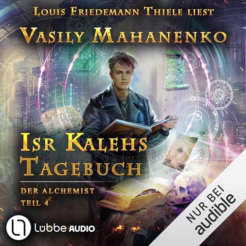 Isr Kalehs Tagebuch: Der Alchemist 4