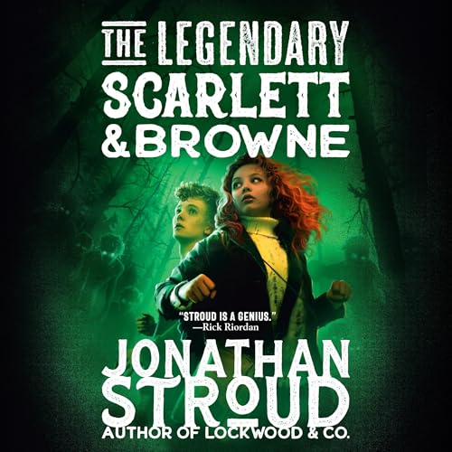 The Legendary Scarlett and Browne: Scarlett and Browne, Book 3