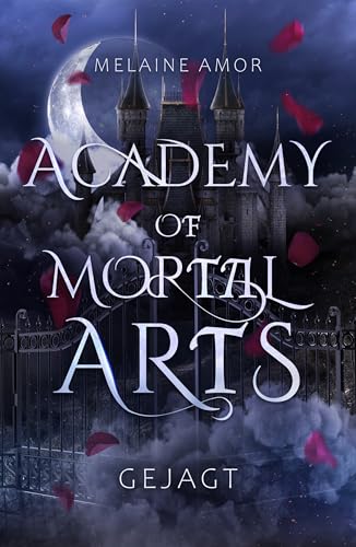 Academy of Mortal Arts: Gejagt (Dark Romantasy)