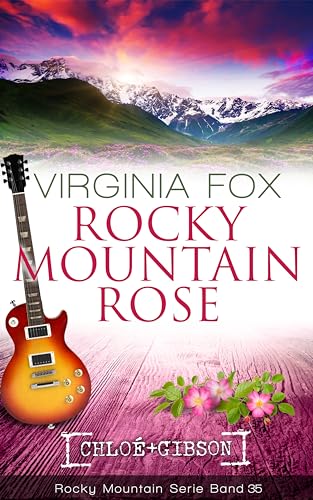 Rocky Mountain Rose (Rocky Mountain Serie 35)