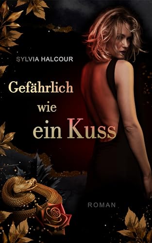 Gefährlich wie ein Kuss (Schlangengift-Dilogie 2)