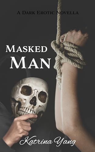 Masked Man: A Dark Erotic Novella