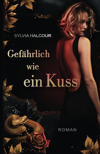 Gefährlich wie ein Kuss (Schlangengift-Dilogie, Band 2)