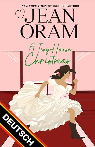 A Tiny House Christmas: A Runaway Bride Christmas Romance (DEUTSCH) (Hockey Sweethearts (DEUTSCH) 8)