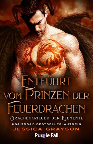 Entführt vom Prinzen der Feuerdrachen: Drachenkrieger der Elemente