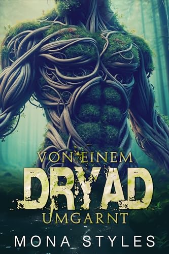 Von einem Dryad umgarnt (Kurvige Mädchen und Monster)