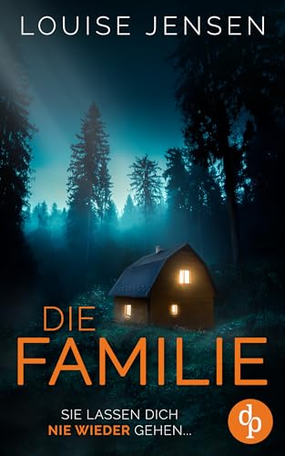 Die Familie | Der Psychothriller mit einer unheimlichen Sekte: Sie lassen dich nie wieder gehen