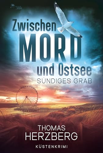 Sündiges Grab (Zwischen Mord und Ostsee - Küstenkrimi 6)