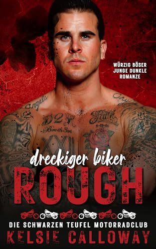 Dreckiger Biker Rough: Würzig Böser Junge Dunkle Romanze (Die Schwarzen Teufel Motorradclub 3)