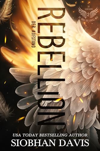 Rebellion – Der Aufstand (Die Sainthood – Die Jungs der Lowell High 2)