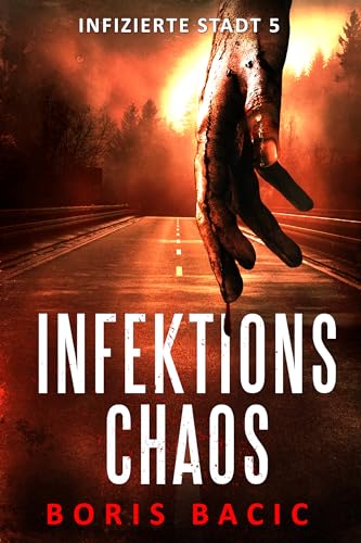 Infektionschaos (Infizierte stadt Book 5)
