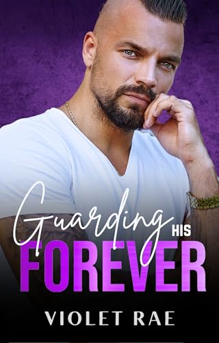 Guarding His Forever (His Forever (German) 1)