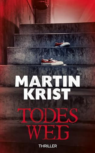 Todesweg: Thriller (Kommissar Kalkbrenner 13)