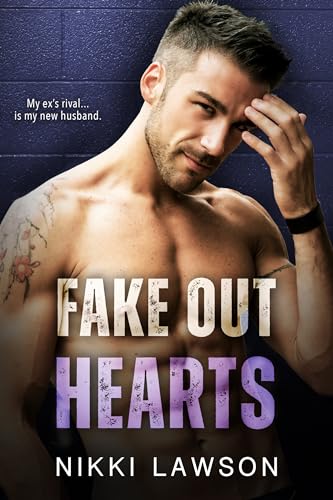Fake Out Hearts (Love and Hockey Book 3)