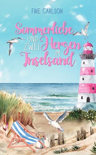 Sommerliebe und zwei Herzen im Inselsand (Seeglück Ostseeromane 2)