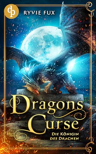 Dragons Curse: Die Königin des Drachen