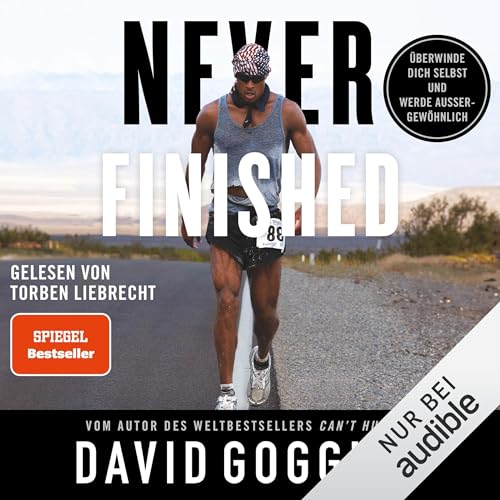 Never Finished: Überwinde dich selbst und werde außergewöhnlich