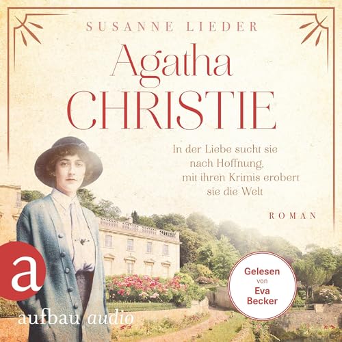 Agatha Christie: In der Liebe sucht sie nach Hoffnung, mit ihren Krimis erobert sie die Welt