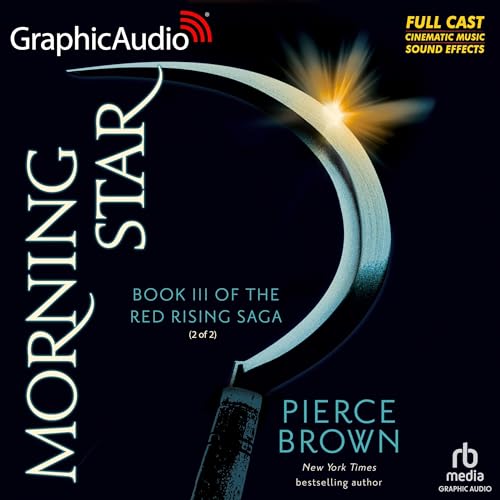Morning Star (2 of 2) (Dramatized Adaptation): Red Rising Saga, Book 3
