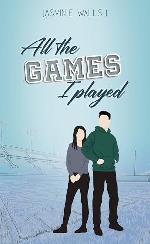All the Games I Played (Allston University 2)