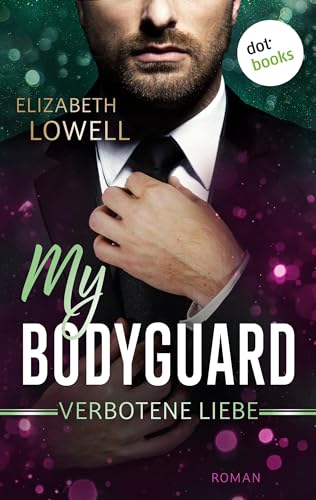 My Bodyguard - Verbotene Liebe: Roman