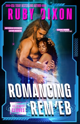 Romancing Rem'eb (Ice Planet Clones Book 3)