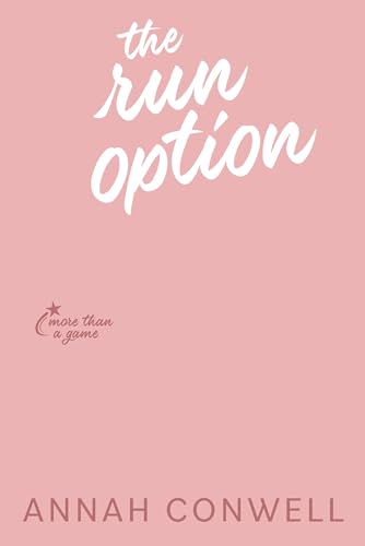 The Run Option: A Sweet Marriage of Convenience Football RomCom (More Than a Game Book 3)