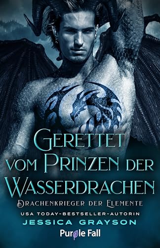 Gerettet vom Prinzen der Wasserdrachen: Drachenkrieger der Elemente